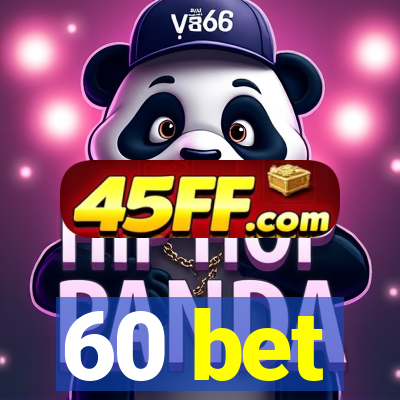 60 bet